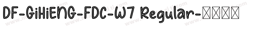 DF-GiHiENG-FDC-W7 Regular字体转换